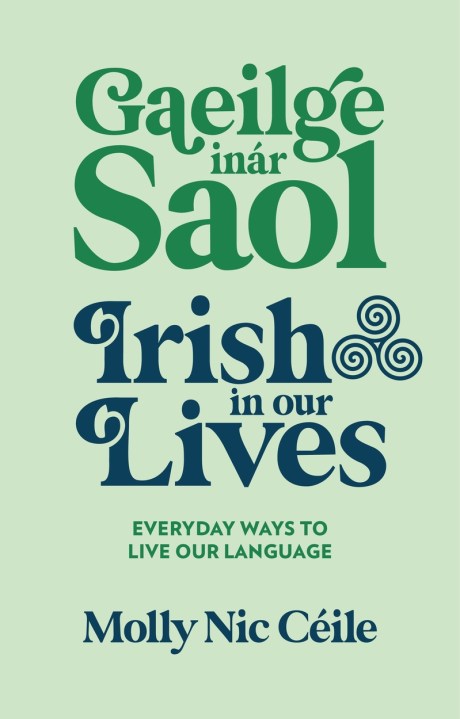 Gaeilge inár Saol – Irish in our Lives