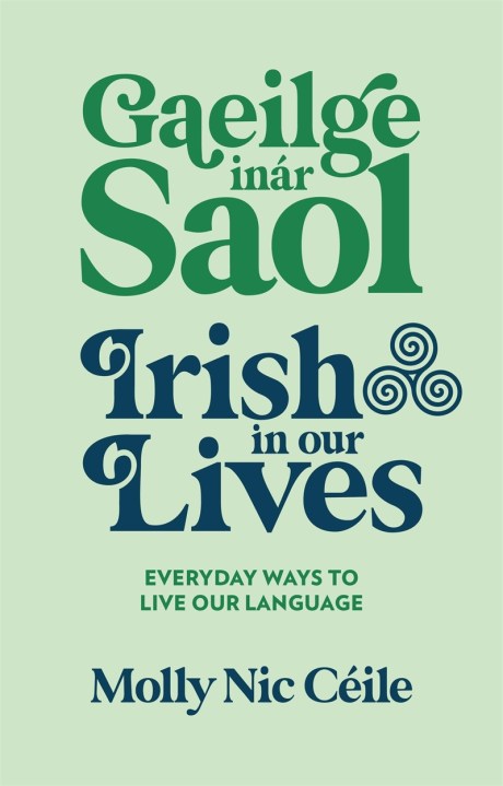 Gaeilge inár Saol – Irish in our Lives